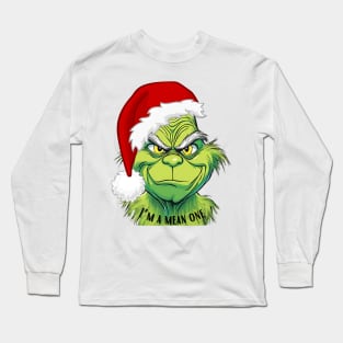 I’m a mean one mr grinch Long Sleeve T-Shirt